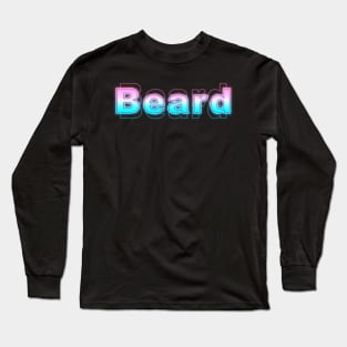 Beard Long Sleeve T-Shirt